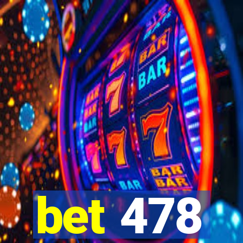 bet 478